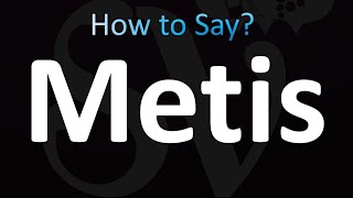 How to Pronounce Metis correctly [upl. by Ayisan804]