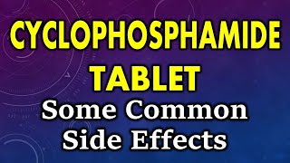 Cyclophosphamide side effects  common side effects of cyclophosphamide [upl. by Eremehc930]