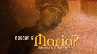 IWitness quotNasaan si Maria dokumentaryo ni Howie G Severino full episode [upl. by Faustena]