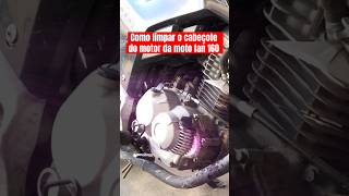 COMO LIMPAR O CABEÇOTE DO MOTOR DA MOTO FAN 160SHORTSSHORTSVIDEO [upl. by Barraza]