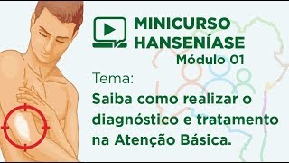 Minicurso Hanseníase Módulo 01Saiba como realizar o diagnóstico e tratamento da Hanseníase na AB [upl. by Mullac258]