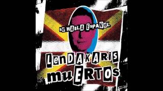 Lendakaris Muertos  Se habla Español Disco Completo Full Album HQ [upl. by Jammie24]