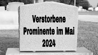 Verstorbene Prominente im Mai 2024 [upl. by Heiney]