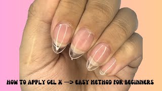 How To Do Gel X Nails  EASY METHOD FOR BEGINNERS [upl. by Aina]