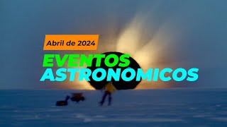 Eventos Astronómicos Abril 2024 [upl. by Hnoj653]