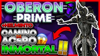 🚑Build Oberon Prime INMORTAL para Camino de Acero❗ NECESITAS esta build y no lo sabes [upl. by Einamrej]