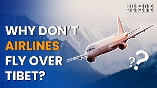 4 dangerous reasons why airplanes dont fly over Tibet [upl. by Olen834]