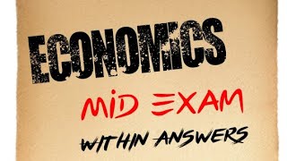 Economics mid exam within answers ✅ [upl. by Demaria]