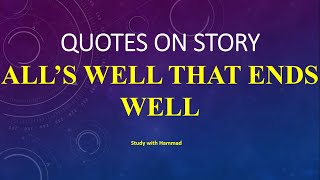 All’s well that ends well story Quotations  Quotations for story  quotAll’s well that ends wellquot [upl. by Ybab]