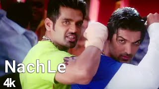 Nach Le  4K Video  Sunil Shetty  John Abraham  🎧 HD Audio [upl. by Gualterio117]