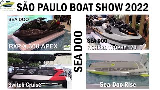 São Paulo Boat Show 2022  Novidades Sea Doo  Minuto Náutico  Marcio Dottori  vídeo 346 [upl. by Harehs]