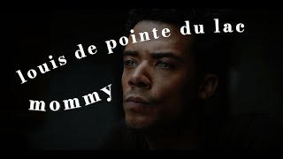 louis de pointe du lac  rip  mommy feat nick stratton [upl. by Inwat]