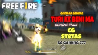 TURI KE BENI MA GONDA PHOOL  GOFELAL GENDLE  CG song  free fire🔥🔥  SG Gaming 777 [upl. by Ynnahc]