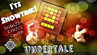 Undertale Its Showtime  Original English Lyrics [upl. by Menedez119]