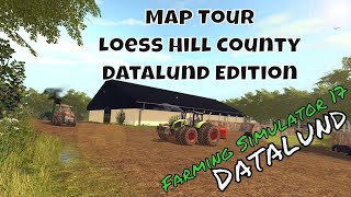 FS17 Map tour  Loess Hill County  Datalund Edition [upl. by Melba366]