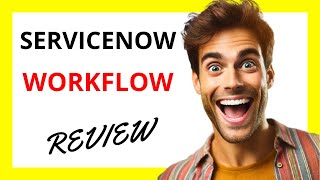 🔥 ServiceNow Workflow Review Powerful Automation and Integration Capabilities [upl. by Jermyn]