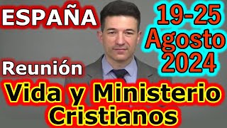 Reunión Vida y Ministerio Cristiano Semana del 1925 Agosto 2024 [upl. by Jethro609]