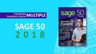 Sage 50 2018  Inactivate MULTIPLE Inventory Items [upl. by Grew]