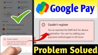 Google pay couldnt resister you  ve reached sms limit for device registeration you can try adding [upl. by Nael]