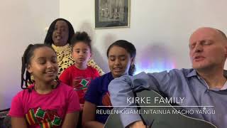 NITAINUA MACHO YANGU  REUBEN KIGAME COVER BY KIRKE FAMILY [upl. by Assecnirp420]