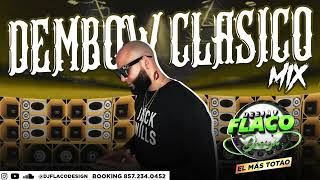 DEMBOW CLASICO MIX DJ FLACO DESIGN MIX DEMBOW OLD 2024 [upl. by Danielle]