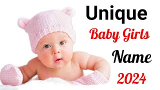 Most Unique Baby Girl Names with Meaning  Baby Girl Names 2024  girl names  girls name 2024 [upl. by Viviana550]