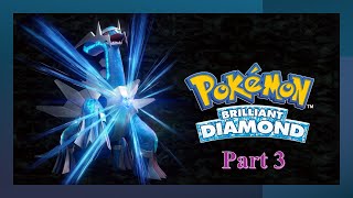 Pokemon Brilliant Diamond Part 3 [upl. by Pilloff]