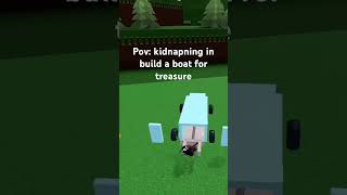 Kidnap Van in build a boat for treasure roblox [upl. by Tillie]