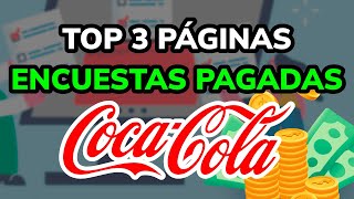 🤑 3 Mejores PÁGINAS de ENCUESTAS PAGADAS en COCA COLA 2024 [upl. by Enilegna]