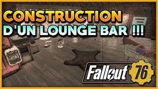 Fallout 76  CONSTRUCTION DUN LOUNGE BAR  Vitesse x400 [upl. by Aeneg]