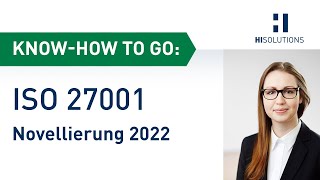 HiSolutions Knowhow to go ISO 270012022 – Neue Themen neuer Aufbau [upl. by Hyland]