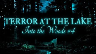 Into the Woods 4  TERROR at the LAKE  spookystories lakemonster scary [upl. by Atinehc444]