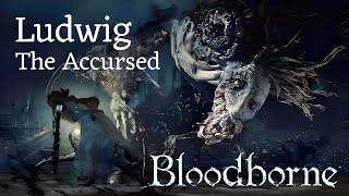 Bloodborne Ludwig The Accursed  4K 60 FPS HDR Boss Fight  Pure Skills Solo Run  Old Hunters DLC [upl. by Clinton149]