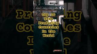 Top 10 Iron Producing Countries facts iron world mining india usa brazil iran china ai fé [upl. by Enttirb]