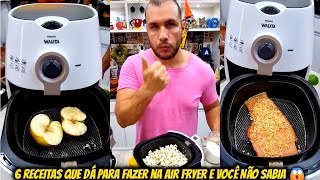 6 Receitas que dá Para fazer na Air Fryer e Você Não Sabia 😱 [upl. by Aierbma]