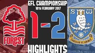 Trent End  Nottm Forest 12 Sheffield Wednesday 18022017  Highlights [upl. by Enamart]