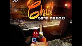 GIFTA quotDA BOSSquot  CHILL 2K15 [upl. by Vitkun]