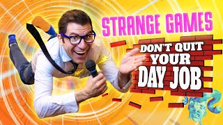 Strange Games Dont Quit Your Day Job [upl. by Adest]