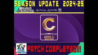 eFootball PES 2021 SEASON UPDATESEASON UPDATE 202425  SERIE C SELECTION [upl. by Nitnerb183]