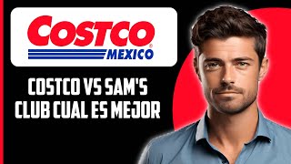 Costco vs Sams Club 2024  ¿Cuál mayorista es mejor [upl. by Junia743]