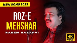 Naeem Hazarvi  Roz e Mehshar  New Saraiki Song 2023 Official Video [upl. by Elaynad122]