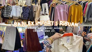 THRIFT BAJU BEKAS DI PASAR SENEN BLOK 1 DAN 2  GEDUNG BARU [upl. by Rimidalb560]