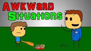 Awkward Situations [upl. by Rosenblum]