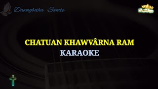 Chatuan khawvarna ram  Karaoke [upl. by Albright869]