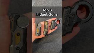 Top 3 fidget guns… 🔫 [upl. by Helyn]