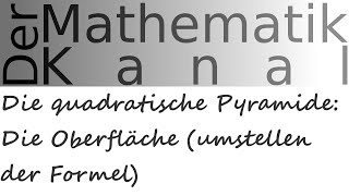 Die quadratische Pyramide Die Oberfläche umstellen der Formel  DerMathematikKanal [upl. by Bogusz]