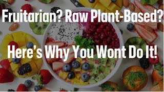 Fruitarian and PlantBased Diets Why People Wont Make the Switch [upl. by Australia]