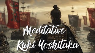 【meditationmusic 】Meditative Kuki Yoshitaka The Naval Commander〈LOFI〉 [upl. by Eetnahc]