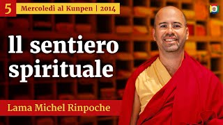 05  ll sentiero spirituale  Mercoledì al Kunpen con Lama Michel Rinpoche [upl. by Camala177]