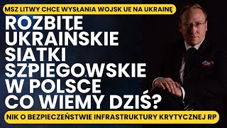 922 Ukraińscy szpiedzy w Polsce  co wiemy dziś  Litwa chce wysłania wojsk UE na Ukrainę [upl. by Orazal]